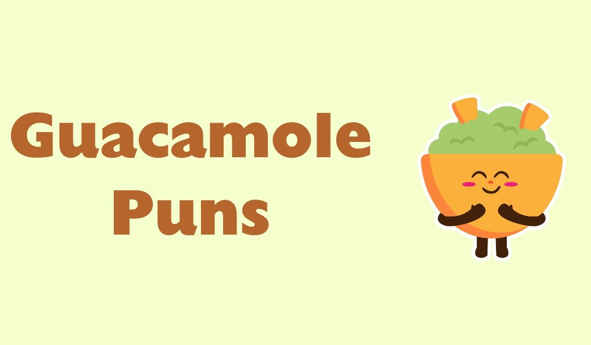 guacamole puns and jokes