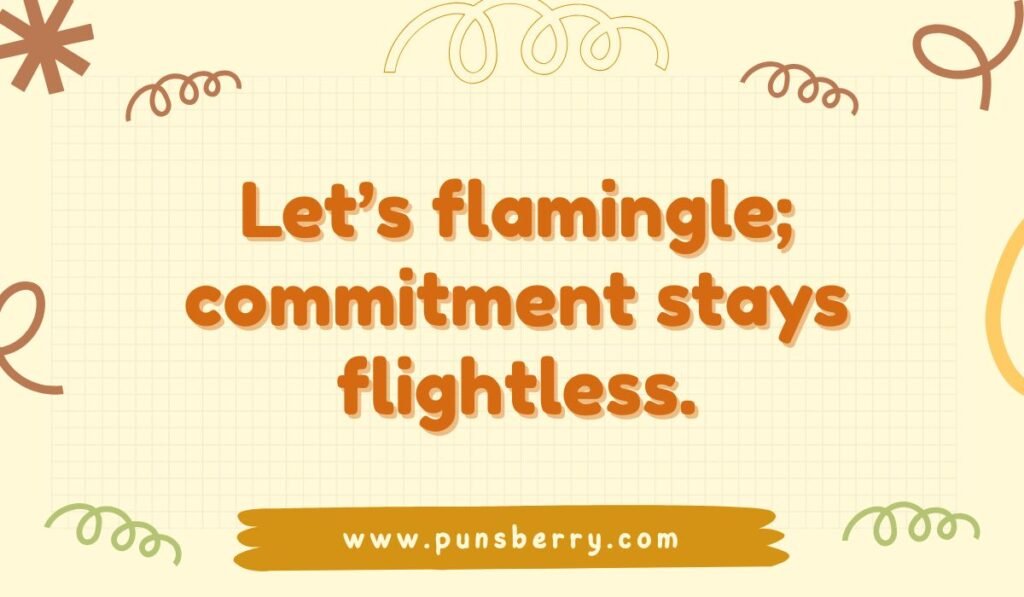 Funny flamingo pun saying “Let’s flamingle; commitment stays flightless” with playful design for humor blog.