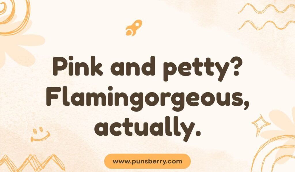 Playful flamingo pun caption “Pink and petty? Flamingorgeous, actually” with cute design for flamingo puns blog.
