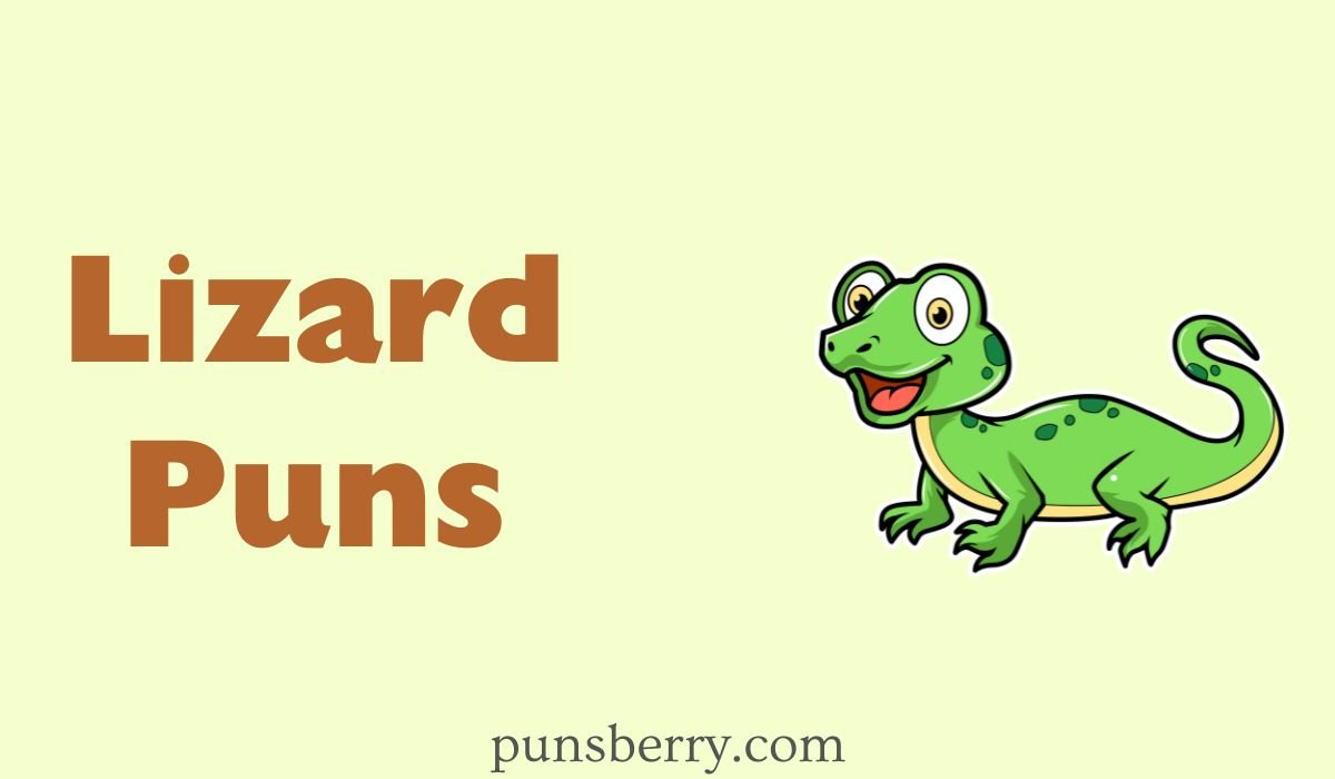 lizard puns