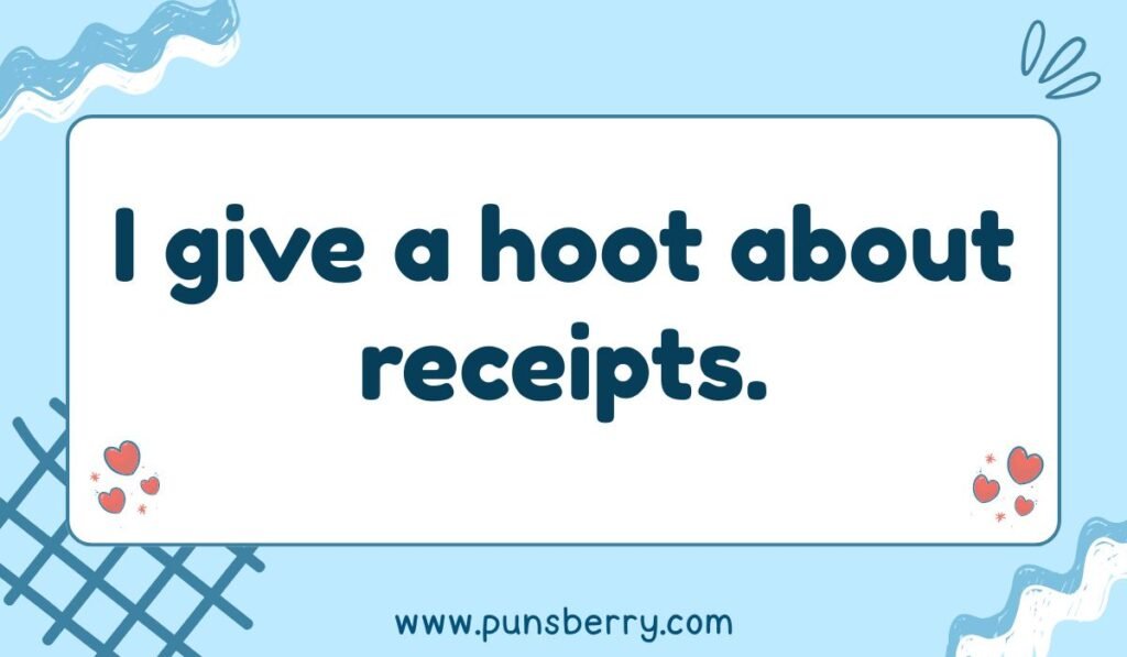 I give a hoot about receipts owl pun image