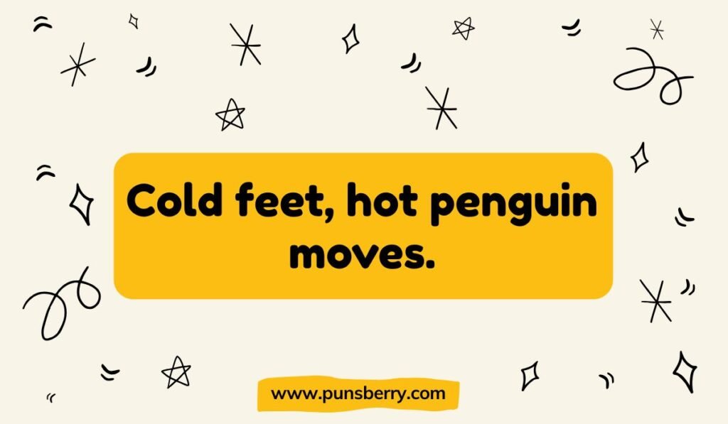 Energetic penguin pun for dance or motivation: Cold feet, hot penguin moves, featuring a fun, scattered star design