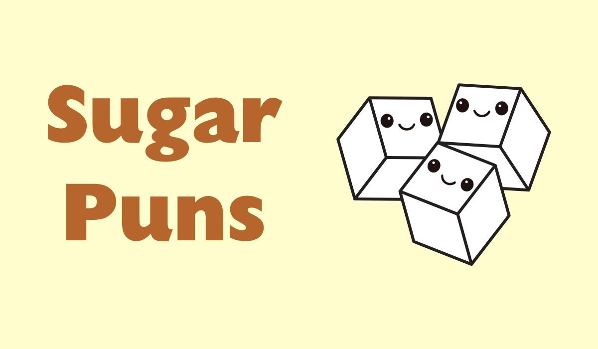 sugar puns and jokes