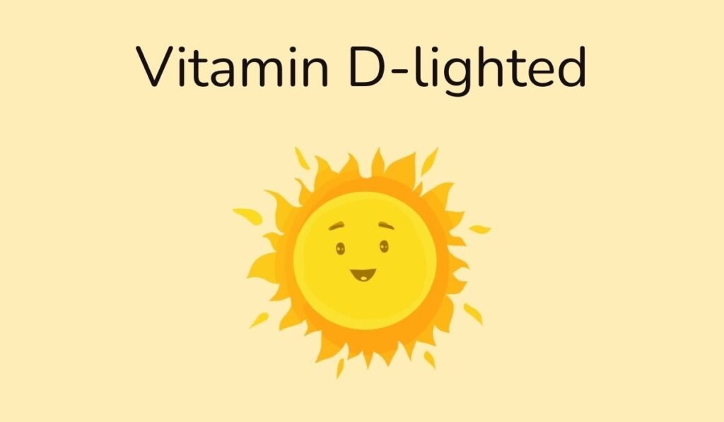 Sun pun cartoon illustration with glowing happy sun and wordplay text “Vitamin D-lighted.”