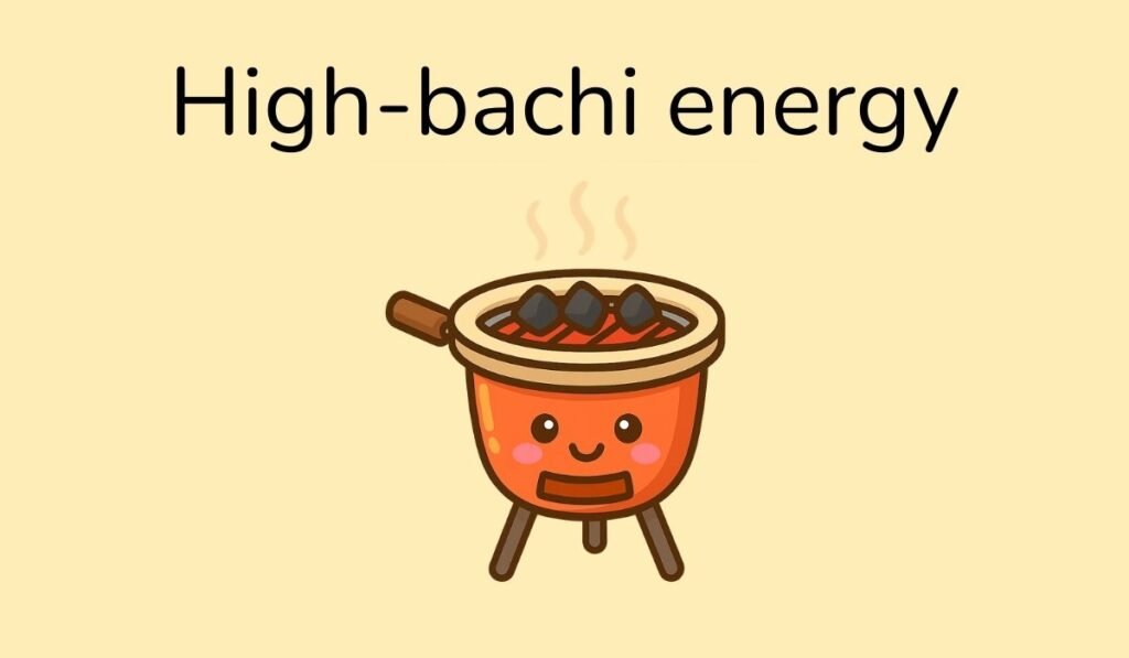 High-bachi energy – Cartoon hibachi grill with hot coals and happy face, pun on hibachi energy.
