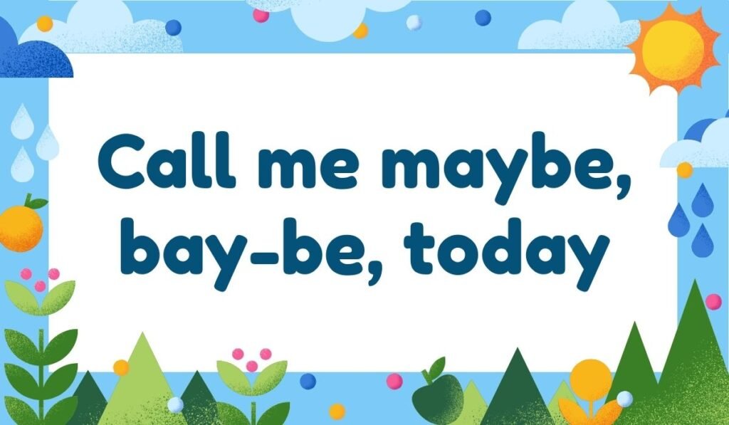 Call me maybe bay be today playful sea pun