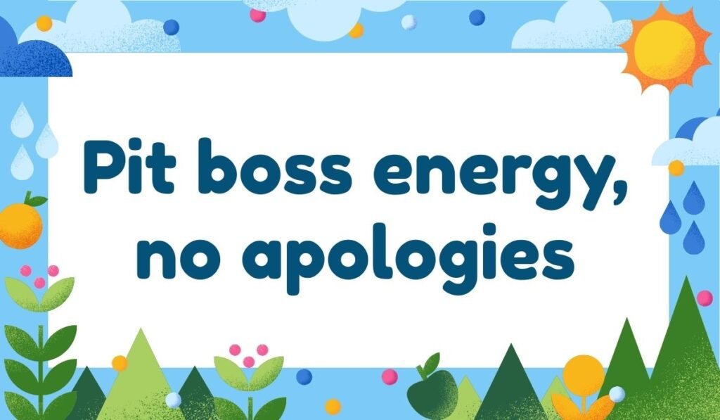 Pit boss energy no apologies bold casino pun