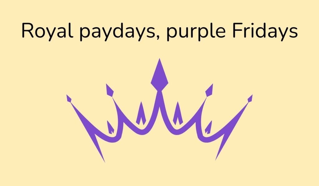 Purple crown pun illustration with text 'Royal paydays, purple Fridays'