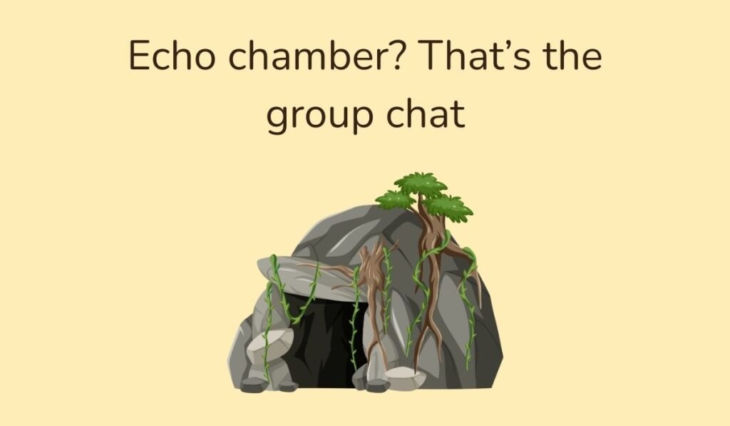 Funny cave with roots and pun text Echo Chamber Group Chat Joke