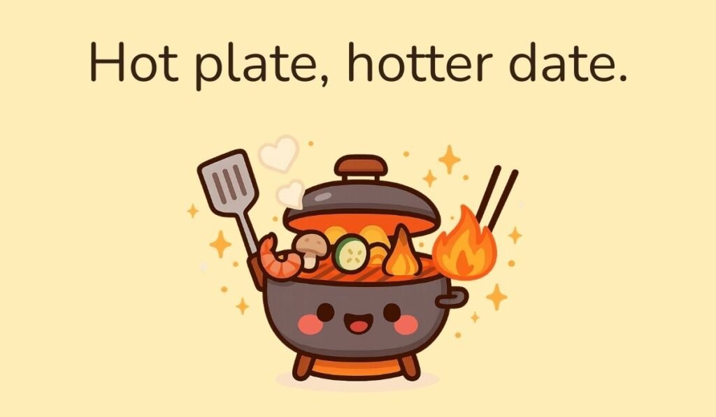 Hot plate, hotter date – Hibachi pot full of food with fire, spatula, chopsticks, and hearts, funny cooking pun.