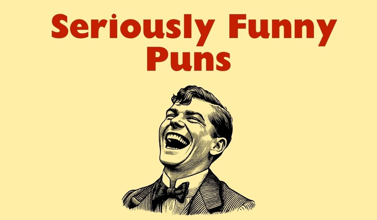 seriously funny puns and jokes