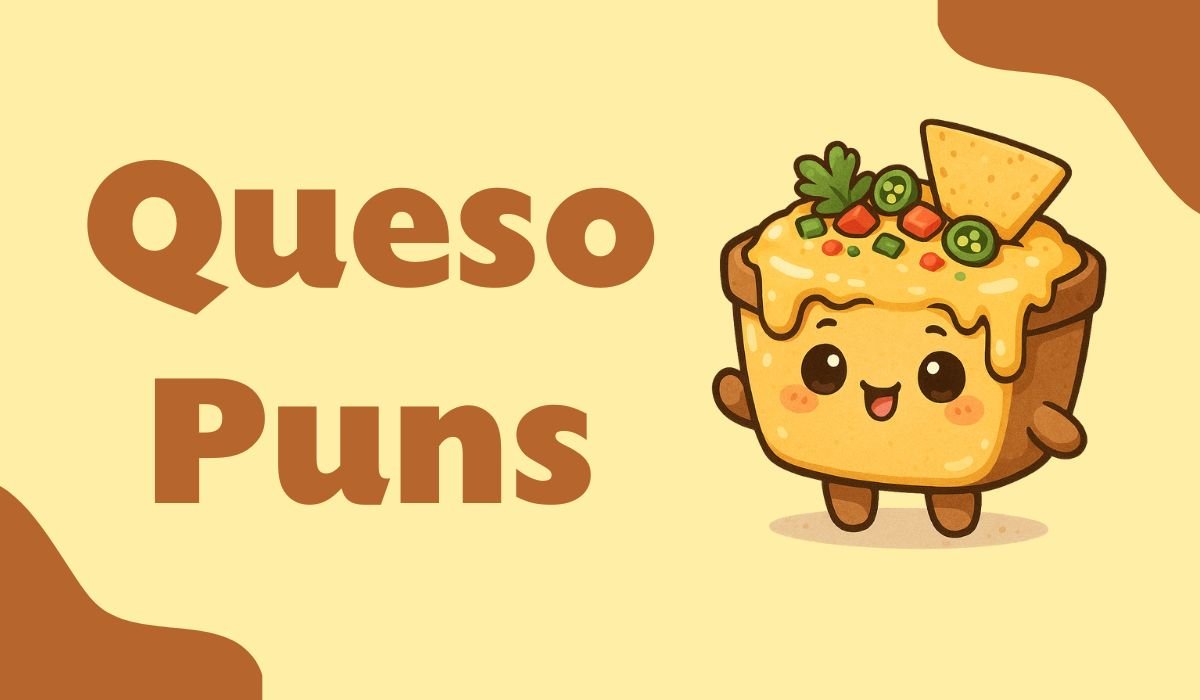queso puns and jokes