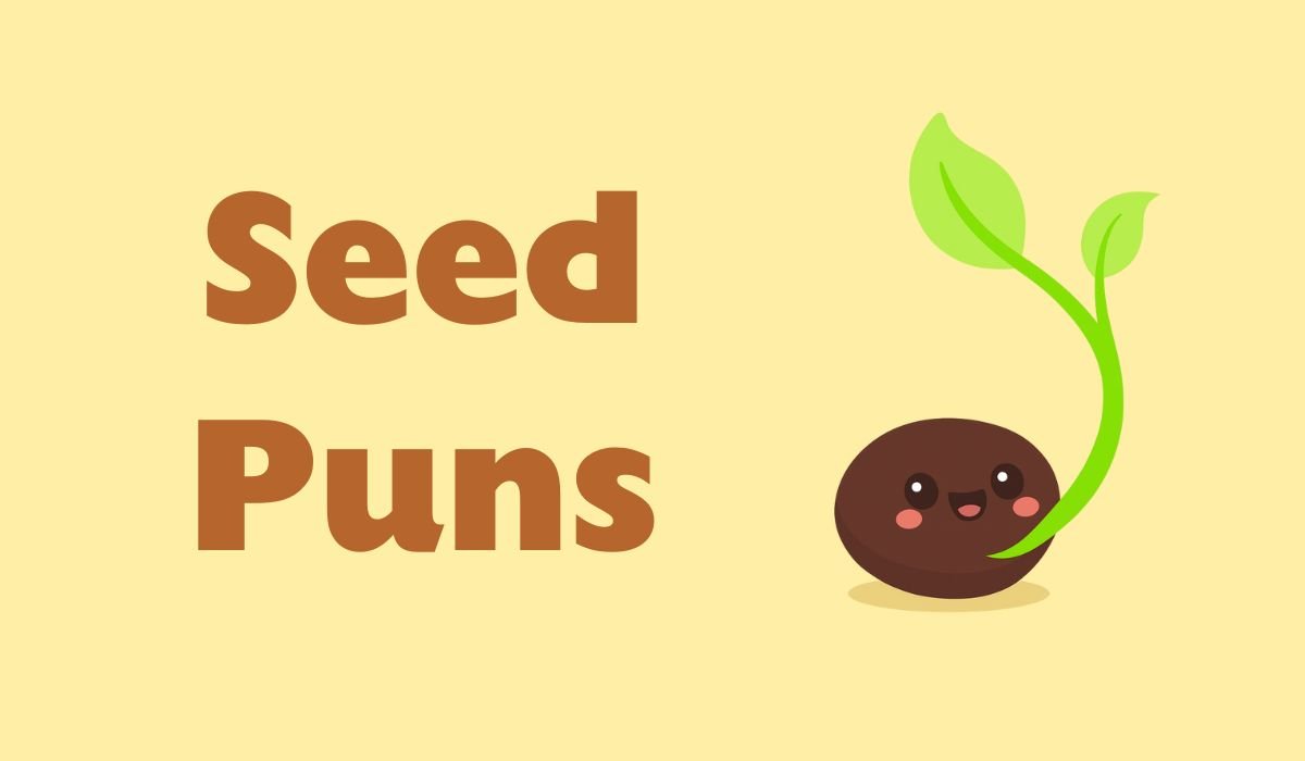 seed puns and jokes