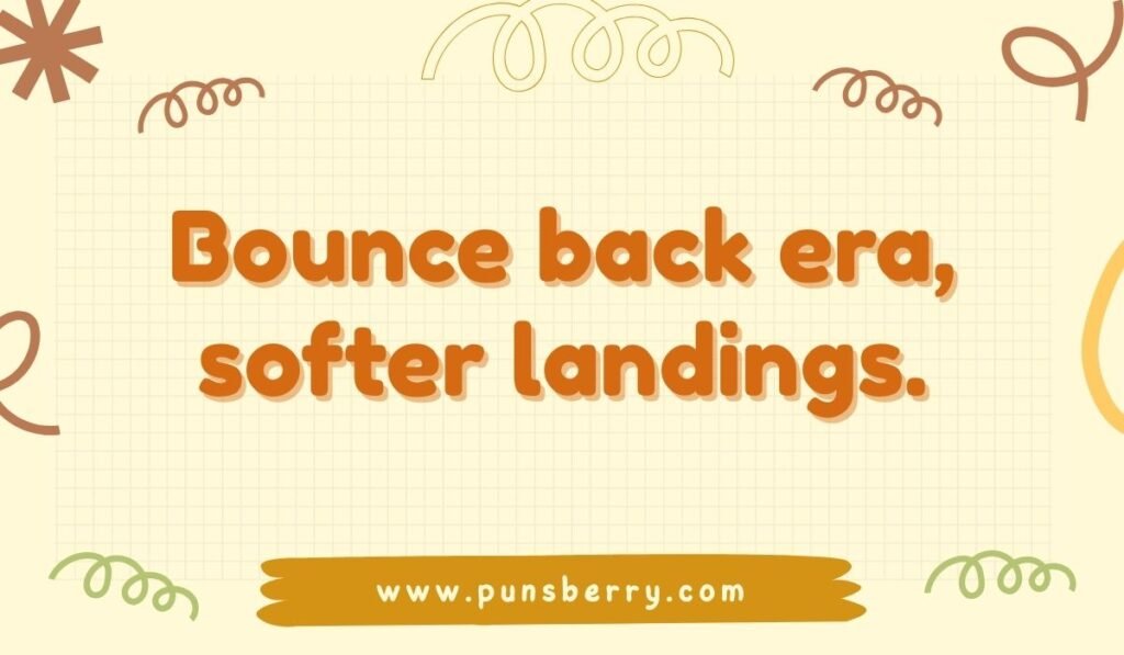 Trampoline pun graphic with phrase “Bounce back era, softer landings.”