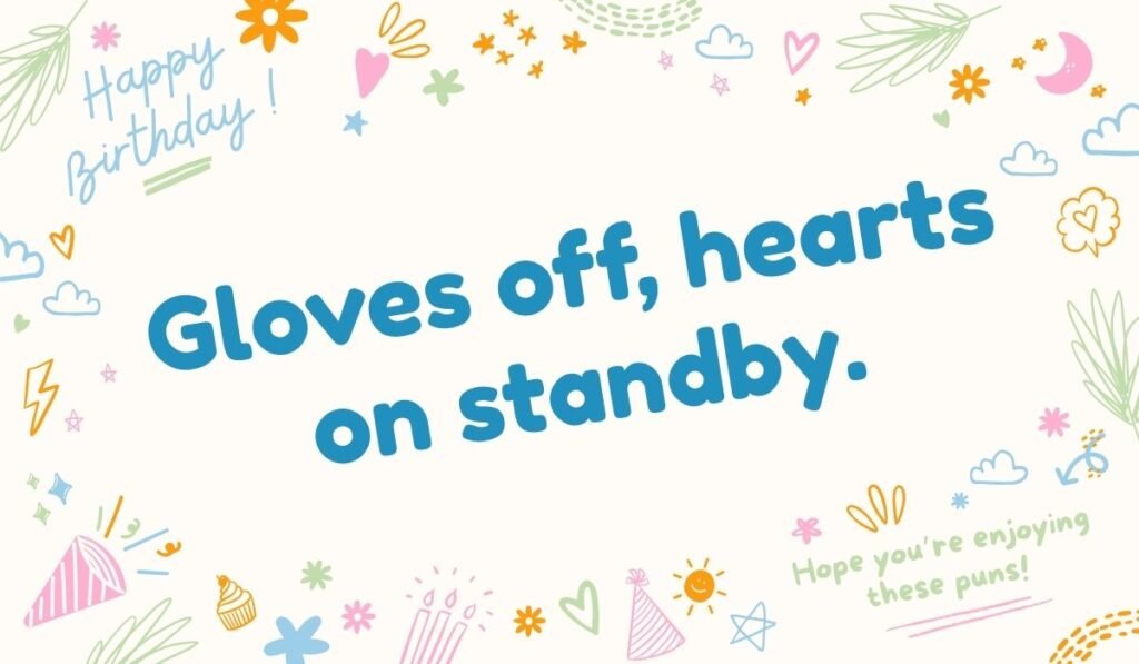 Softball birthday pun graphic with the phrase “Gloves off, hearts on standby.”