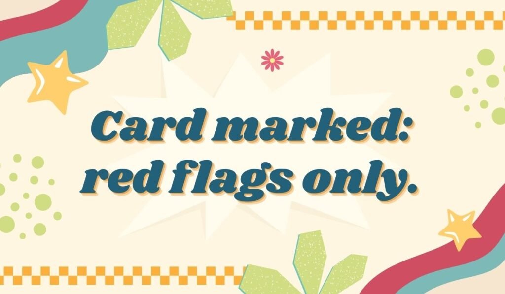 Card marked red flags only bingo pun – Bingo humor with red flags card joke.