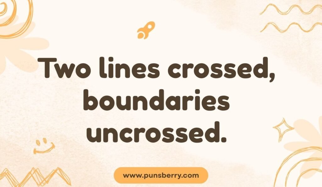 Two lines crossed boundaries uncrossed bingo pun – Clever bingo two lines pun with boundaries humor.
