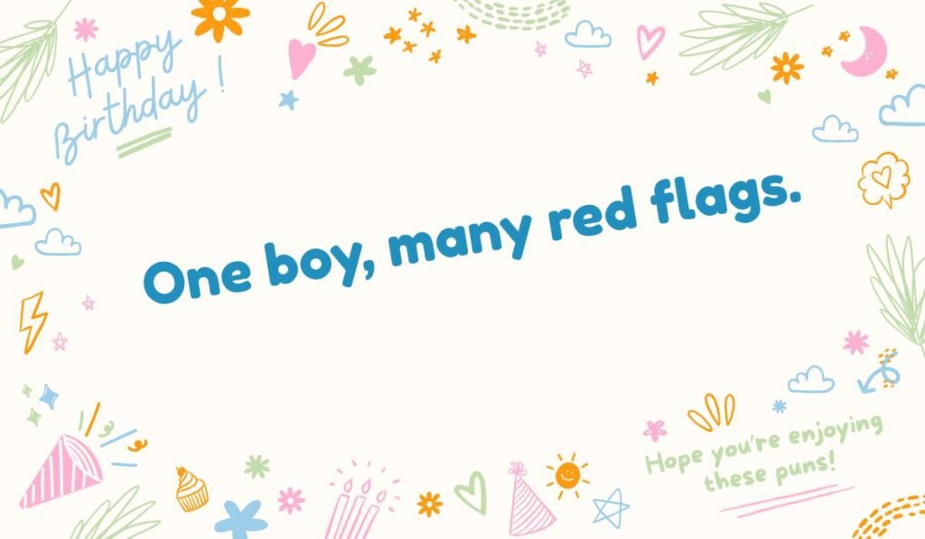 Funny quote "One boy, many red flags"; relationship red flags joke; dating advice meme alt text.