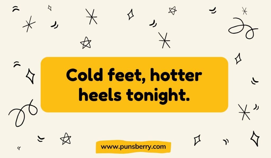 Funny wedding quote about cold feet; bride getting ready humor; bridal fashion pun alt text.
