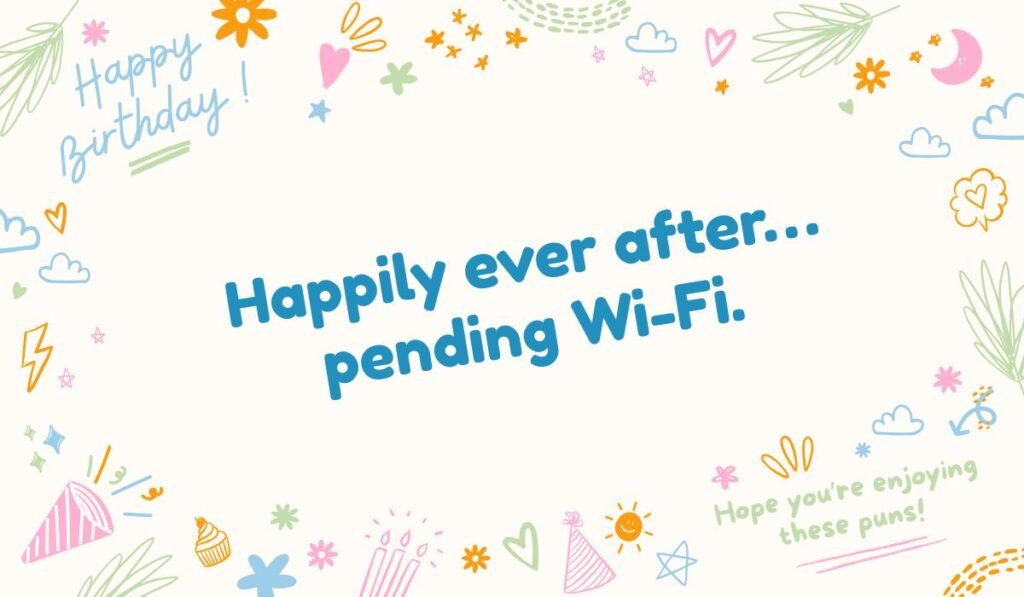 Funny wedding pun about Wi-Fi; modern bride humor; "Happily ever after pending Wi-Fi" alt text.