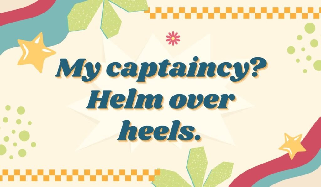 Funny captain pun helm over heels wordplay