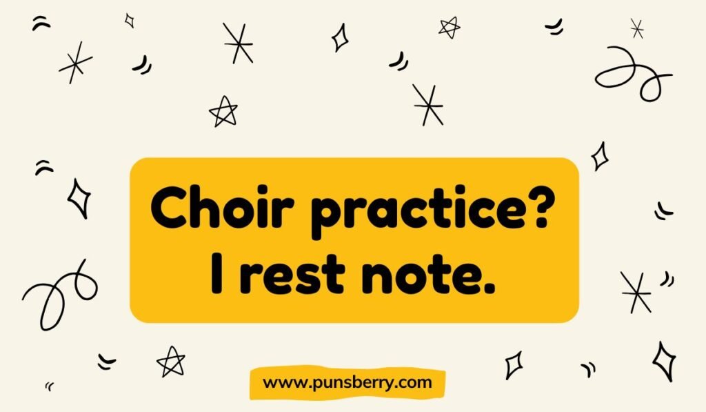 Clever choir pun “Choir practice? I rest note” highlighted in yellow with doodles.