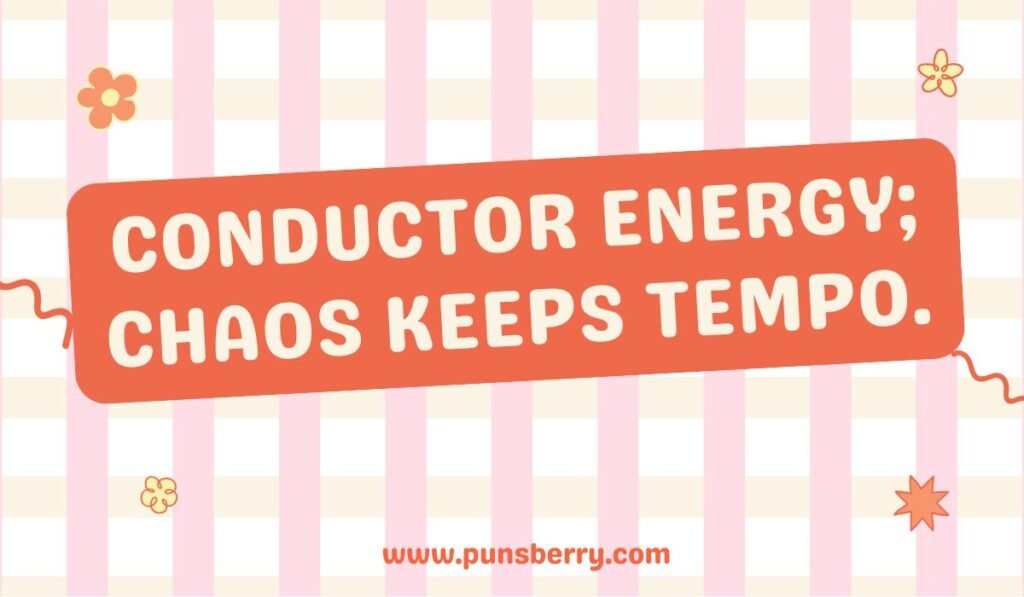 Humorous choir pun “Conductor energy; chaos keeps tempo” with striped red background.