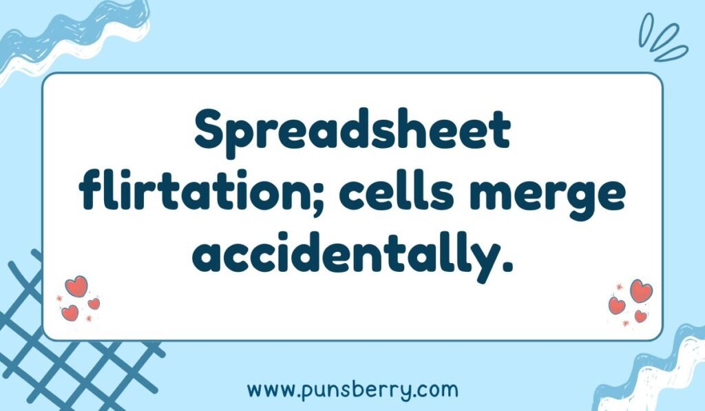 Spreadsheet coworker pun – “cells merge accidentally” funny office love joke.