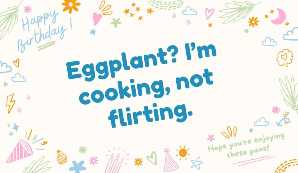 Eggplant emoji pun saying I’m cooking not flirting