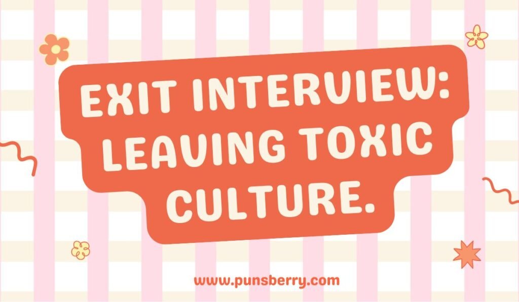 HR joke graphic “Exit interview: leaving toxic culture” with striped pink background and flowers.