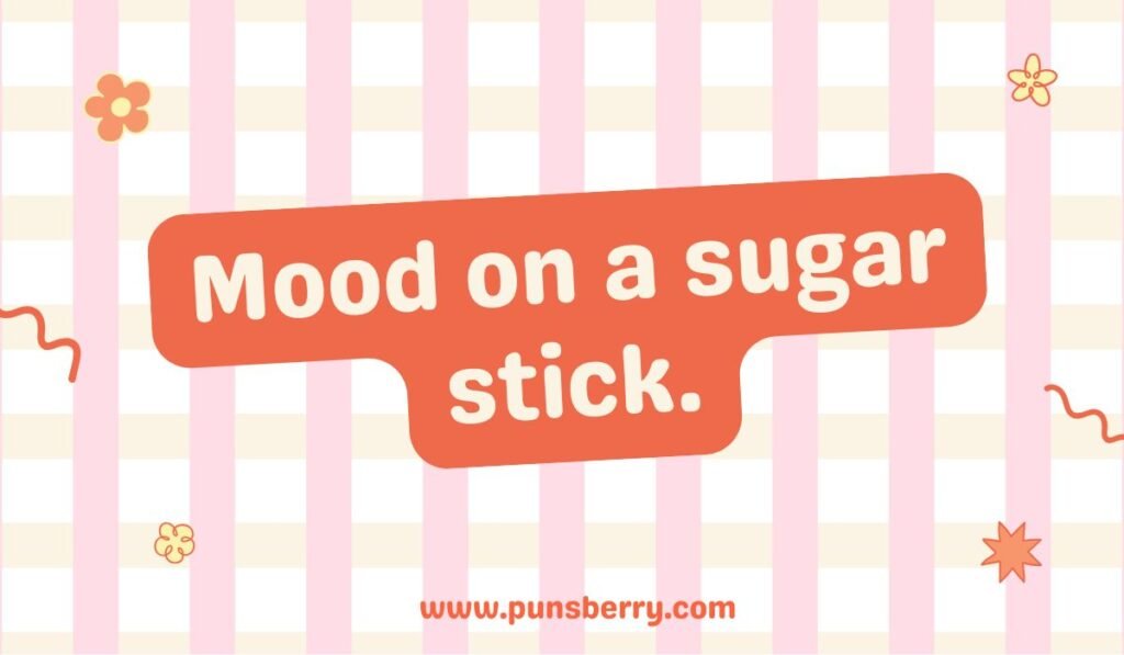 Funny lollipop caption with the phrase “Mood on a sugar stick