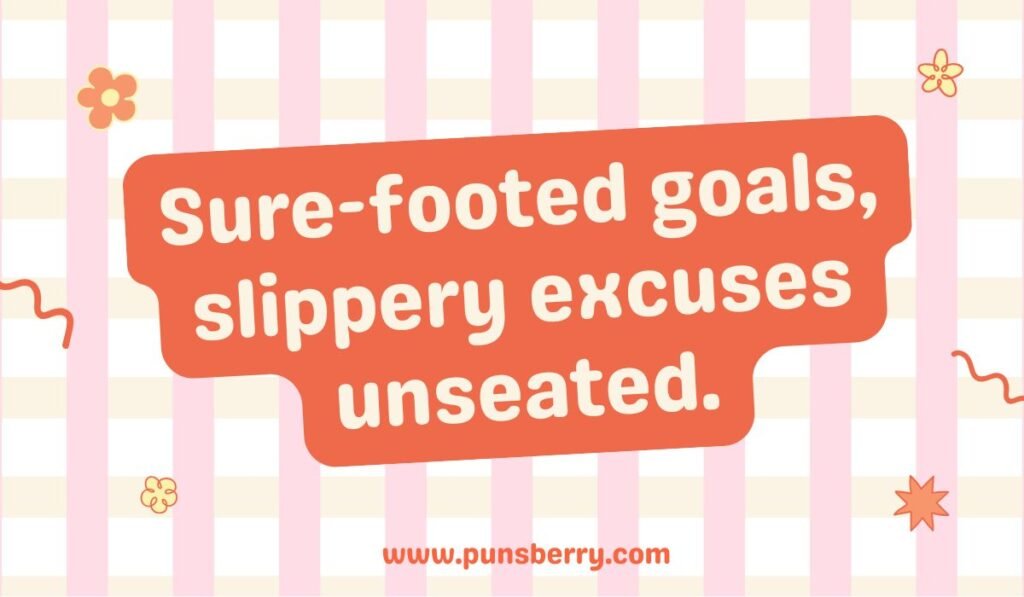 Motivational mule pun about sure-footed goals and excuses.