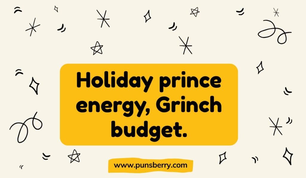 Nutcracker holiday pun about prince energy and small budget