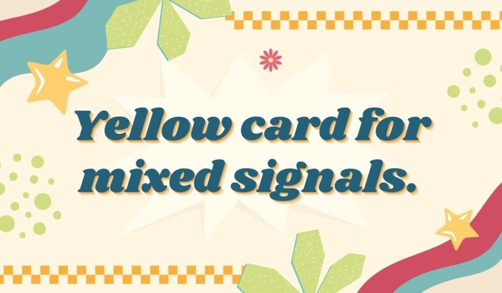 Yellow card mixed signals referee pun – Humorous referee yellow card pun for relationships.