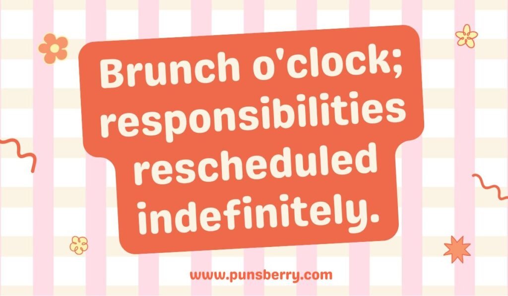 Saturday brunch pun graphic saying "Brunch o'clock; responsibilities rescheduled indefinitely" on pink striped background.
