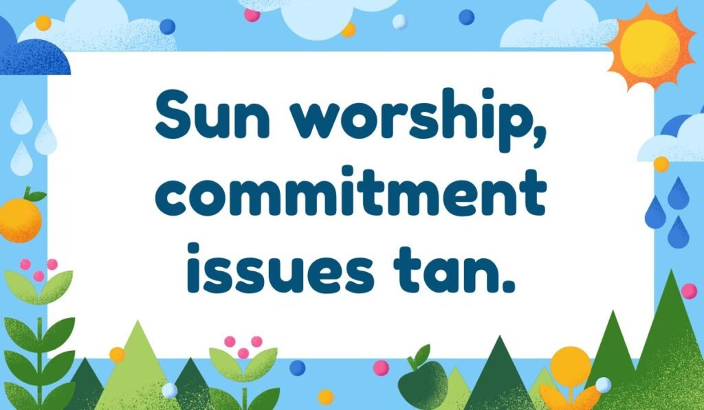 Funny Sunday pun design saying "Sun worship, commitment issues tan" with bright outdoor theme and sunshine.