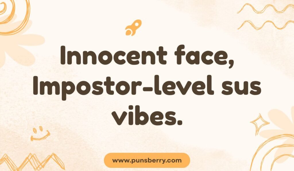Among Us inspired sus pun about impostor vibes