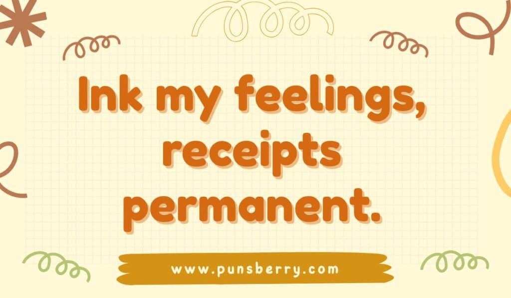 Tattoo pun quote about ink and permanent feelings