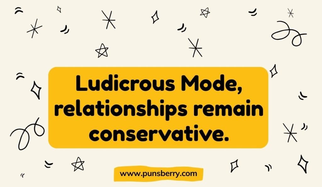 Ludicrous Mode Tesla pun – relationships remain conservative funny quote