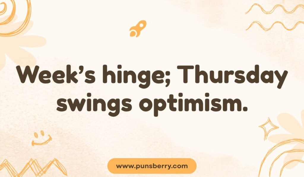 Thursday pun about midweek optimism and motivation boost