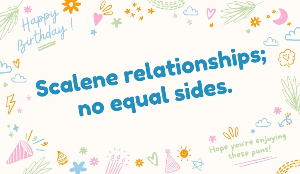 Scalene triangle pun about unequal relationships