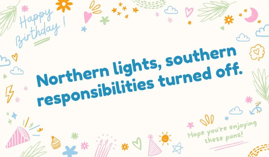 Northern Lights pun about responsibilities being turned off