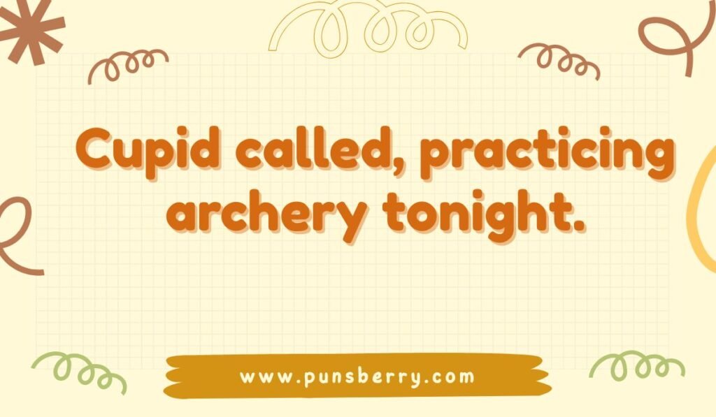Archery pun image on a grid background: 'Cupid called, practicing archery tonight.' A funny, romantic bow and arrow joke about aiming for love