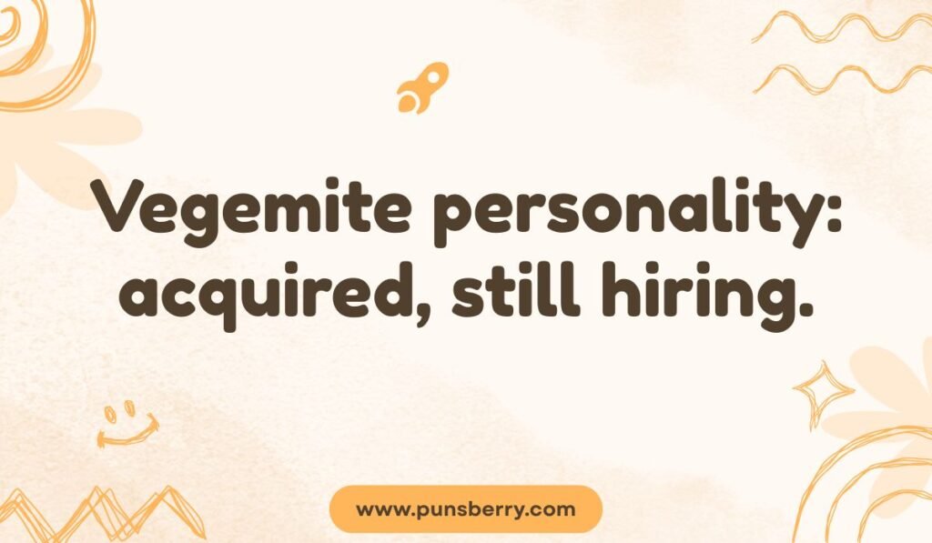 Vegemite personality pun; funny Australian food joke about the acquired taste.