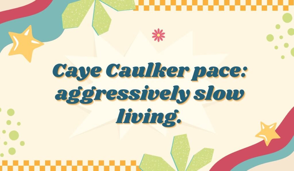 Caye Caulker pun: "aggressively slow living." Belize island jokes and travel humor.