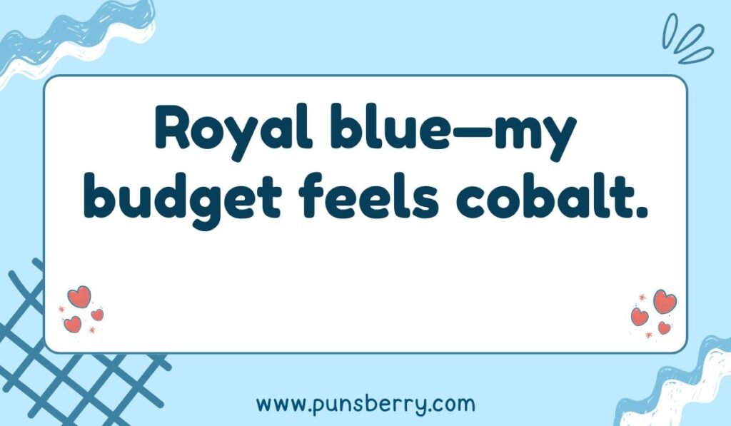 Color pun about a tight budget