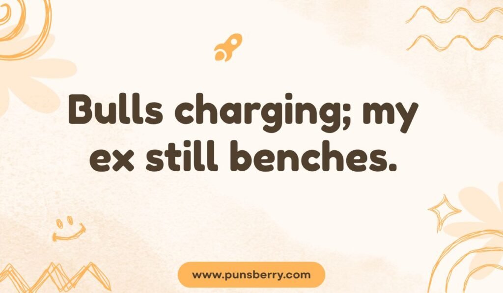 Chicago pun: "Bulls charging; my ex still benches." Relates to the Chicago Bulls basketball team and relationship status