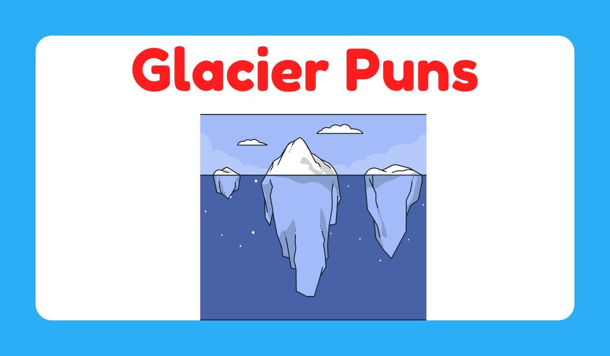 glacier puns