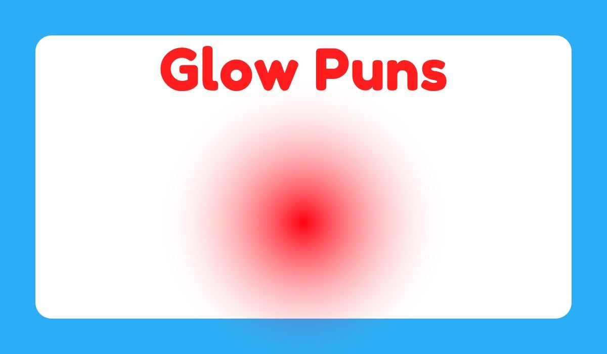 glow puns