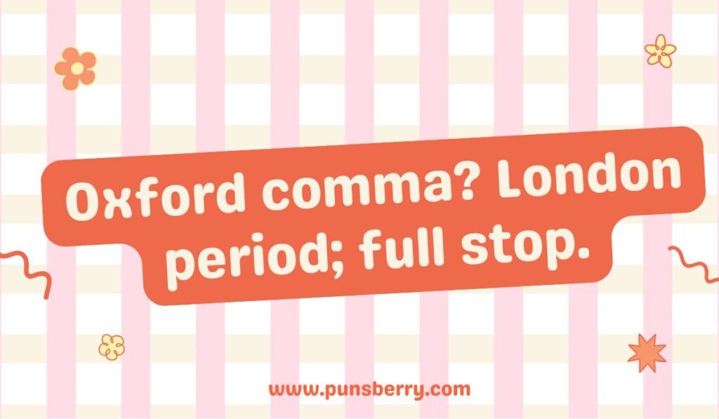 Oxford comma pun; funny wordplay on London and grammar terms